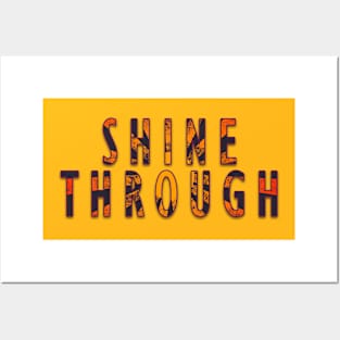 Shine Through Posters and Art